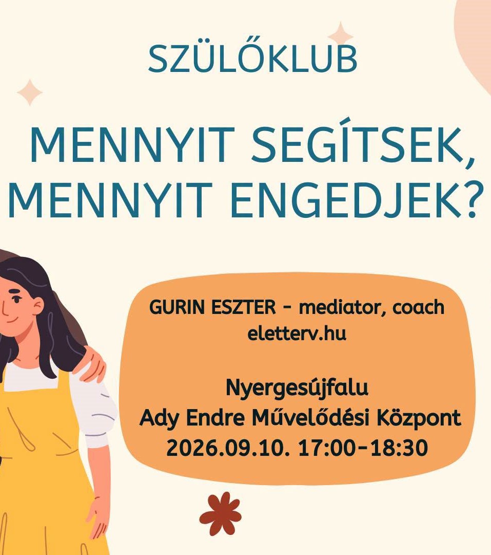 SZÜLŐKLUB Gurin Eszterrel -Mennyit segítsek, mennyit engedjek?
