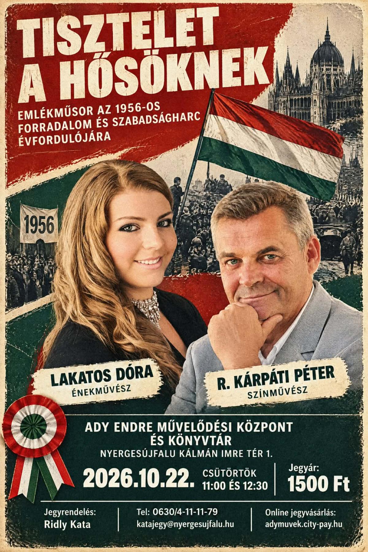TISZTELET A HŐSÖKNEK -Emlékműsor az 1956-os forradalom és szabadságharc évfordulójára