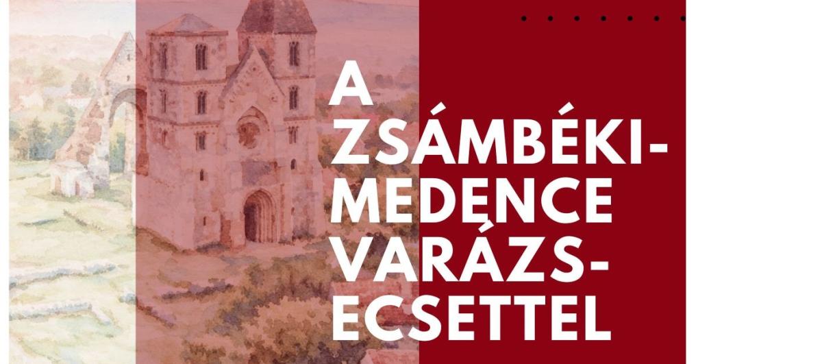A Zsámbéki-medence varázsecsettel