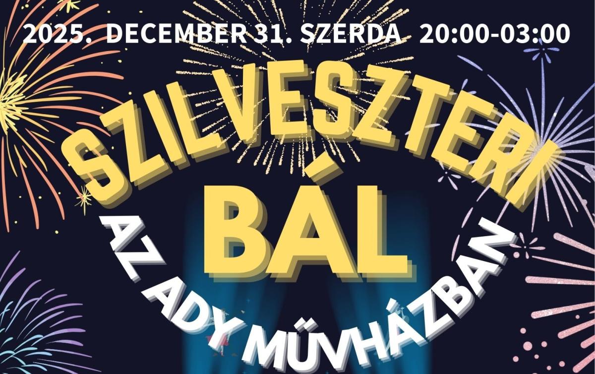 Szilveszteri Bál az Ady Művházban!