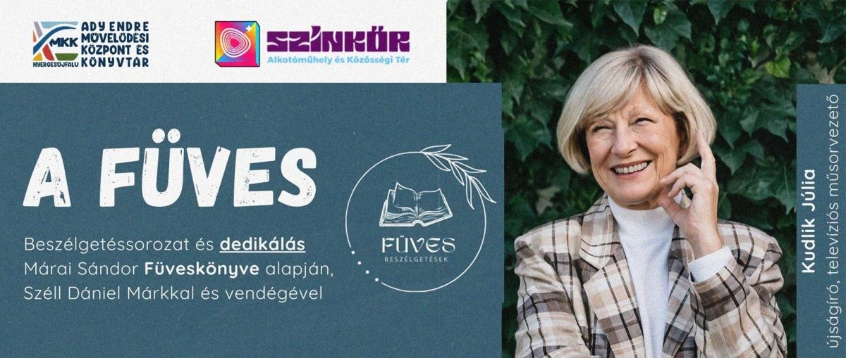 Füves beszélgetések Nyergesújfalun - vendég Kudlik Júlia
